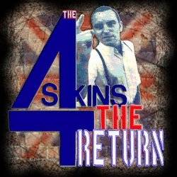 The 4 Skins : The Return